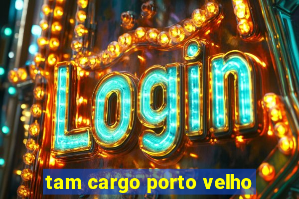 tam cargo porto velho